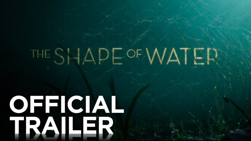 انتشار تریلر نهایی فیلم “شکل آب” یکی از بهترین فیلم های سال 2017