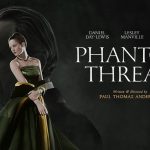 نفد و بررسی فیلم رشته ی خیال - Phantom Thread